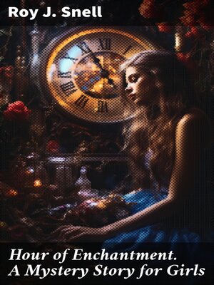 cover image of Hour of Enchantment. a Mystery Story for Girls